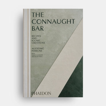The Connaught Bar: Cocktail Recipes and Iconic Creations, By Agostino Perrone (Hardback)