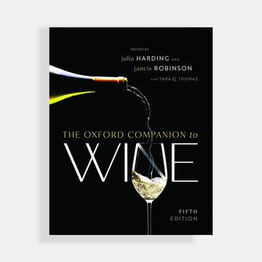 The Oxford Companion to Wine by Jancis Robinson, Julia Harding and Tara Q Thomas